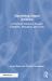 Supporting Staged Intimacy : A Practical Guide for Theatre Creatives, Managers, and Crew