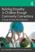 Building Empathy in Children Through Community Connections : A Guide for Early Years Educators