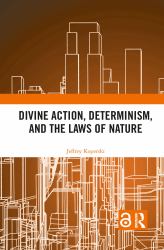 Divine Action, Determinism, and the Laws of Nature