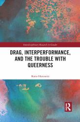 Drag Interperformance and the Trouble with Queerness