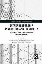 Entrepreneurship, Innovation and Inequality : Exploring Territorial Dynamics and Development