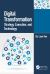 Digital Transformation : Strategy, Execution and Technology