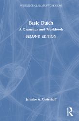 Basic Dutch : A Grammar and Workbook