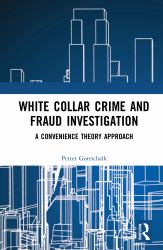 White-Collar Crime and Fraud Investigation : A Convenience Theory Approach