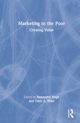 Marketing to the Poor : Creating Value