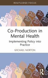 Co-Production in Mental Health : Implementing Policy into Practice