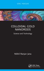 Colloidal Gold Nanorods : Science and Technology