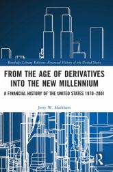 From the Age of Derivatives into the New Millennium