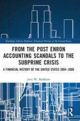 From the Post Enron Accounting Scandals to the Subprime Crisis