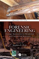 Forensic Engineering : Damage Assessments for Residential and Commercial Structures