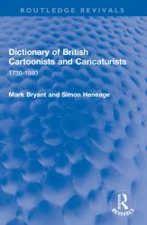 Dictionary of British Cartoonists and Caricaturists : 1730-1980