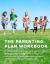 The Parenting Plan Workbook : A Comprehensive Guide to Building a Strong, Child-Centered Parenting Plan