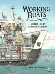 Working Boats : An Inside Look at Ten Amazing Watercraft