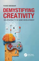 Demystifying Creativity : On Originality in Game Development