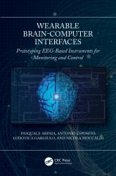 Wearable Brain-Computer Interfaces : Prototyping EEG-Based Instruments for Monitoring and Control