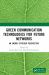 Green Communication Technologies for Future Networks : An Energy-Efficient Perspective