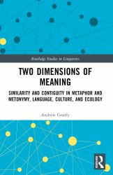 Two Dimensions of Meaning : Similarity and Contiguity in Metaphor and Metonymy, Language, Culture, and Ecology