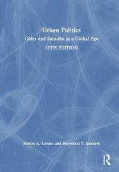 Urban Politics : Cities and Suburbs in a Global Age