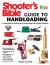 Shooter's Bible Guide to Handloading : A Comprehensive Reference for Responsible and Reliable Reloading