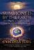 Summoned by the Earth : Becoming a Holy Vessel for Healing Our World