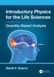 Introductory Physics for the Life Sciences: (Volume 2) : Quantity-Based Analysis