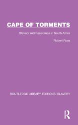 Cape of Torments : Slavery and Resistance in South Africa