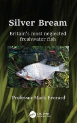 Silver Bream : Britain's Most Neglected Freshwater Fish