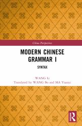 Modern Chinese Grammar I : Syntax