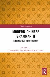 Modern Chinese Grammar II : Grammatical Constituents