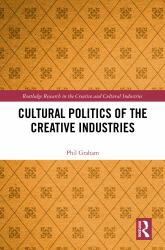 Cultural Politics of the Creative Industries