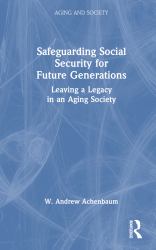 Safeguarding Social Security for Future Generations : Leaving a Legacy in an Aging Society