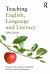 Teaching English, Language and Literacy