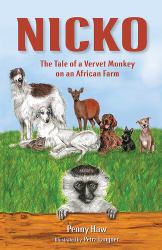 Nicko, the Tale of a Vervet Monkey on an African Farm