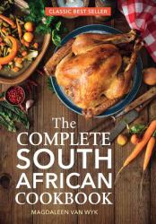 The Complete South African Cookbook