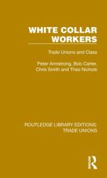 White Collar Workers : Trade Unions and Class