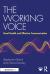 The Working Voice : Effective Communication and Vocal Health