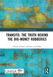 Transito: the Truth Behind the Big-Money Robberies