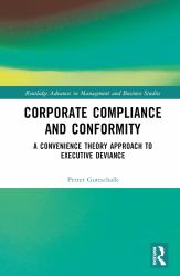 Corporate Compliance and Conformity : A Convenience Theory Approach to Executive Deviance