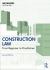 Construction Law : From Beginner to Practitioner