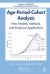 Age-Period-Cohort Analysis : New Models, Methods, and Empirical Applications