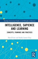 Intelligence, Sapience and Learning : Concepts, Framings and Practices