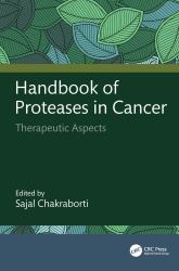 Handbook of Proteases in Cancer : Therapeutic Aspects