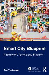 Smart City Blueprint : Framework, Technology, Platform