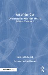 Art of the Cut : Conversations with Film and TV Editors