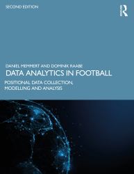 Data Analytics in Football : Positional Data Collection, Modelling and Analysis