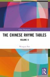 The Chinese Rhyme Tables : Volume II