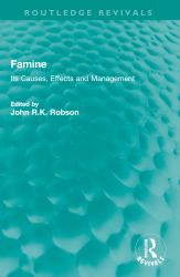 Famine : Its Causes, Effects and Management