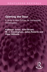 Opening the Door : A Study of New Policies for the Mentally Handicapped