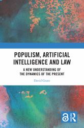 Populism, Artificial Intelligence and Law : A New Understanding of the Dynamics of the Present