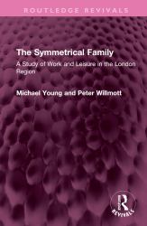 The Symmetrical Family : A Study of Work and Leisure in the London Region